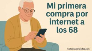 Mi primera compra por internet a los 68